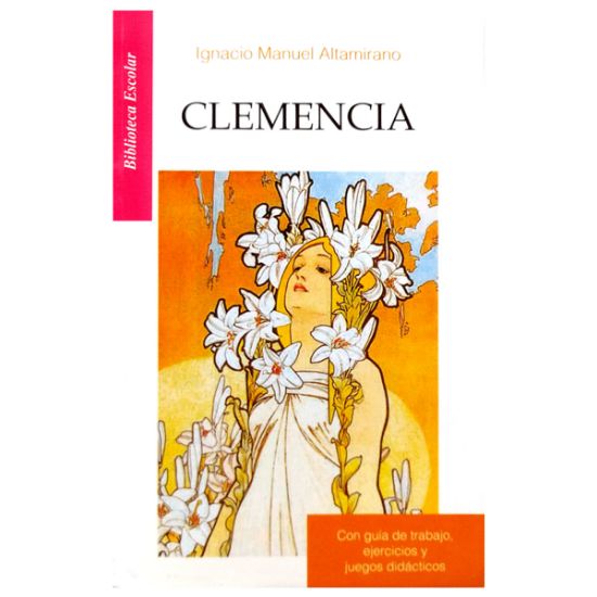 Imagen de Clemencia - Libro - Ignacio Manuel Altamirano - Biblioteca Escolar EMU